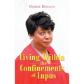 Living Within the Confinements of Lupus