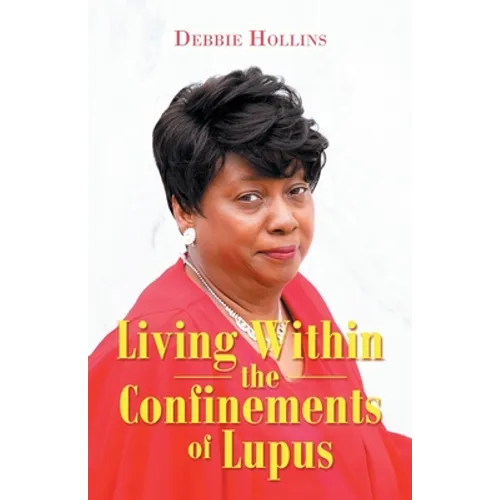 Living Within the Confinements of Lupus