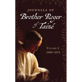 Journals of Brother Roger of Taizé, Volume 2: 1969-1972