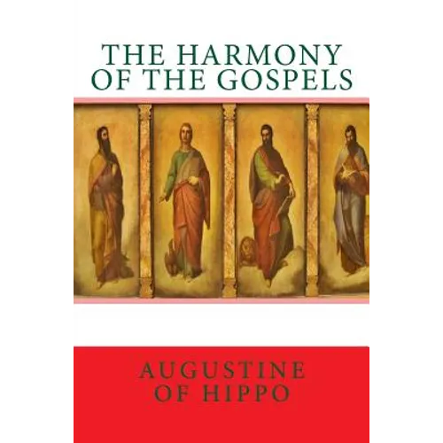 The harmony of the Gospels