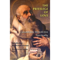 The Privilege of Love: Camaldolese Benedictine Spirituality