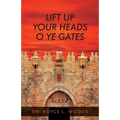Lift Up Your Heads O Ye Gates