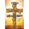 God Gets Dirty: Consolation in the Midst of Calamity