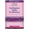 Facilitation Skills for Ministry