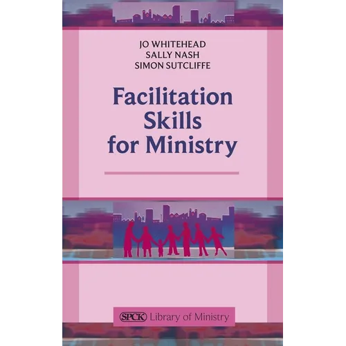 Facilitation Skills for Ministry