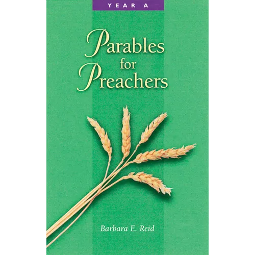 Parables for Preachers: Year A, the Gospel of Matthew