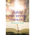 Before You Study Theology