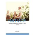 Initiate: Powerful Conversations That Lead To Jesus
