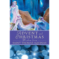Advent and Christmas Wisdom from St. Thomas Aquinas