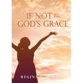 If Not For God's Grace