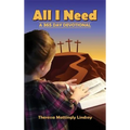 All I Need: A 365 Day Devotional