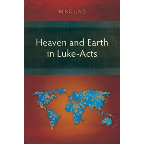 Heaven and Earth in Luke-Acts