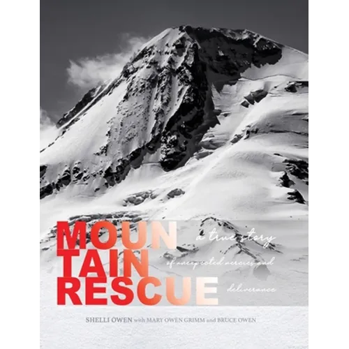 Mountain Rescue: A True Story of Unexpected Mercies and Deliverance