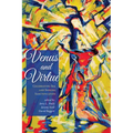 Venus and Virtue: Celebrating Sex and Seeking Sanctification
