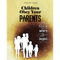 Children Obey your Parents: Honor your Father and Mother