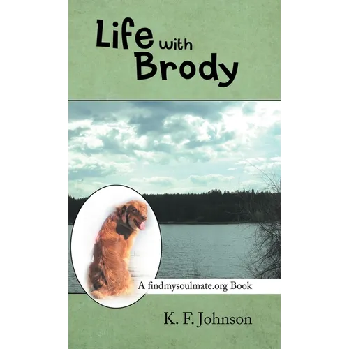 Life with Brody: A Findmysoulmate.Org Book