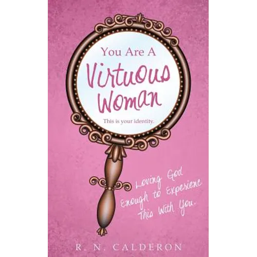 You Are A Virtuous Woman
