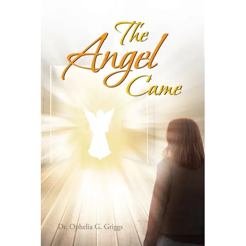 The Angel Came