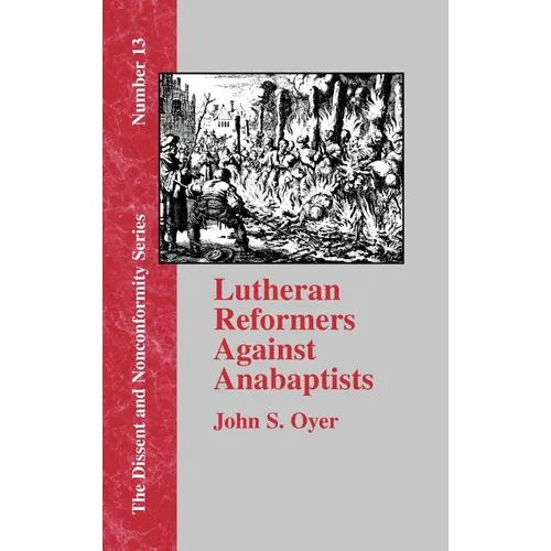 Lutheran Reformers Against Anabaptists
