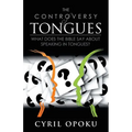 The Controversy of Tongues: What Does the Bible Say About Speaking in Tongues?