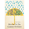Return To The Garden Of Eden