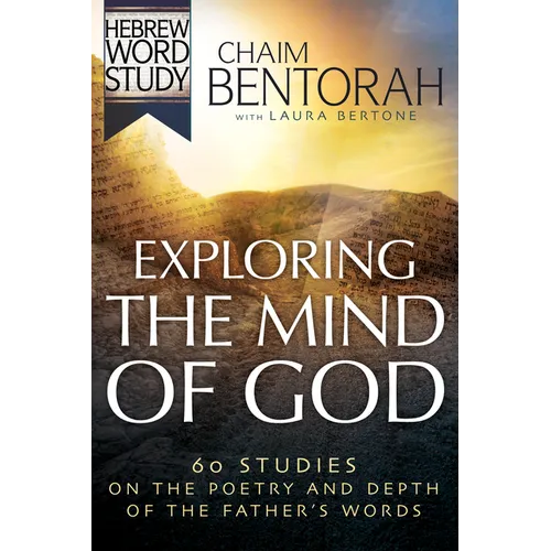 Exploring the Mind of God: 60 Studies on the Poetry and Depth of the Father's Words