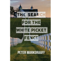 The Search for the White Picket Fence