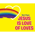 Jesus Is Love of Loves