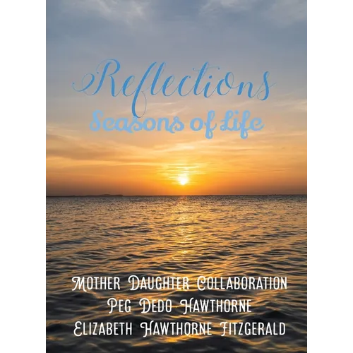 Reflections: Seasons of Life