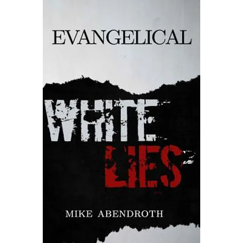 Evangelical White Lies