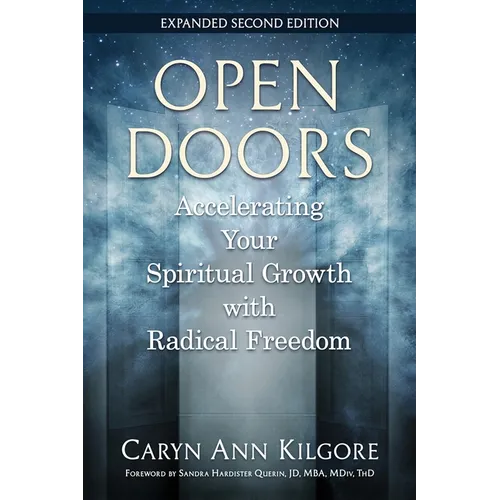 Open Doors: Accelerating Your Spiritual Growth with Radical Freedom