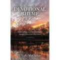 Devotional Rhyme: Poems of Hope, Love and Inspiration Straight from a God-Filled Heart