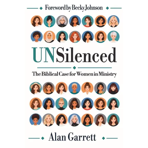 UNSilenced: The Biblical Case for Women in Ministry