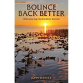 Bounce Back Better: When Jesus Says You Can Do It, You Can!