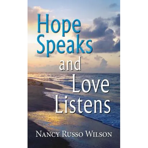 Hope Speaks and Love Listens