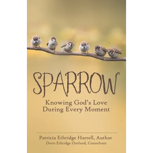 Sparrow: Knowing God's Love During Every Moment