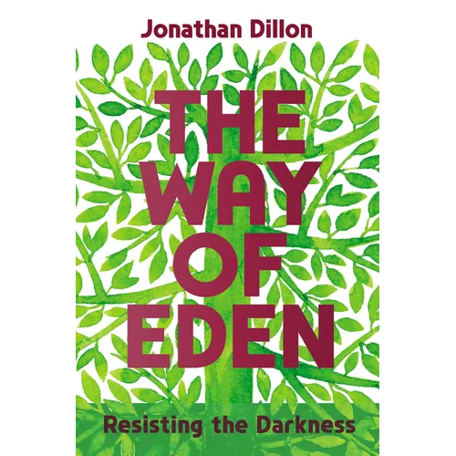 The Way of Eden: Resisting the Darkness