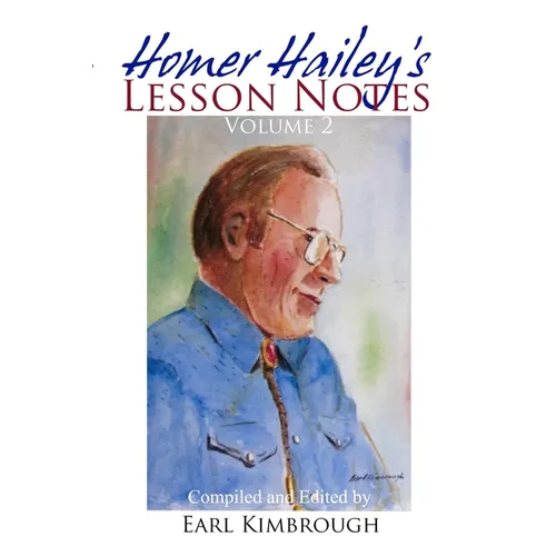 Homer Hailey's Lesson Notes (Volume 2)