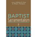 Baptist Sacramentalism 2