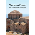 The Jesus Prayer: An Orthodox Tradition