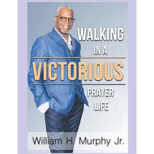 Walking in a Victorious Prayer Life
