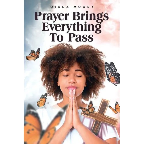 Prayer Brings Everything To Pass
