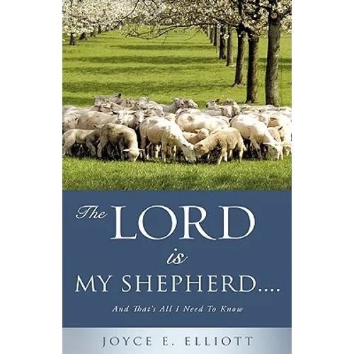 The Lord Is My Shepherd.....