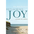 Reclaiming Joy: A Primer for Widows