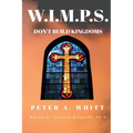 W.I.M.P.S. Don't Build Kingdoms