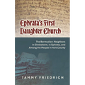 Ephrata's First Daughter Church: e Bermudian: Neighbors in Gimbsheim, in Ephrata, and Among the People in York County