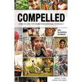 Compelled: How to Live for Something Beyond Yourself
