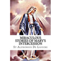 Miraculous Stories of Mary's Intercession