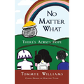 No Matter What: There's Always Hope