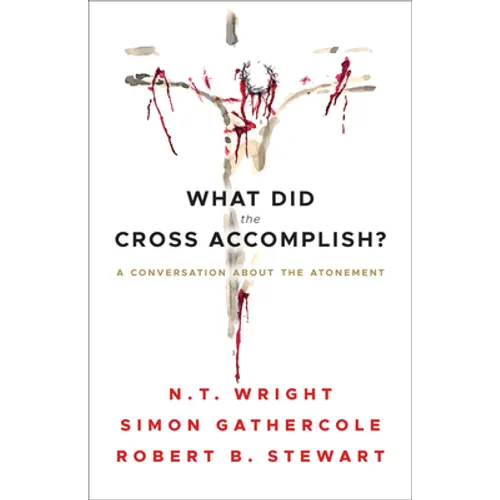 What Did the Cross Accomplish?